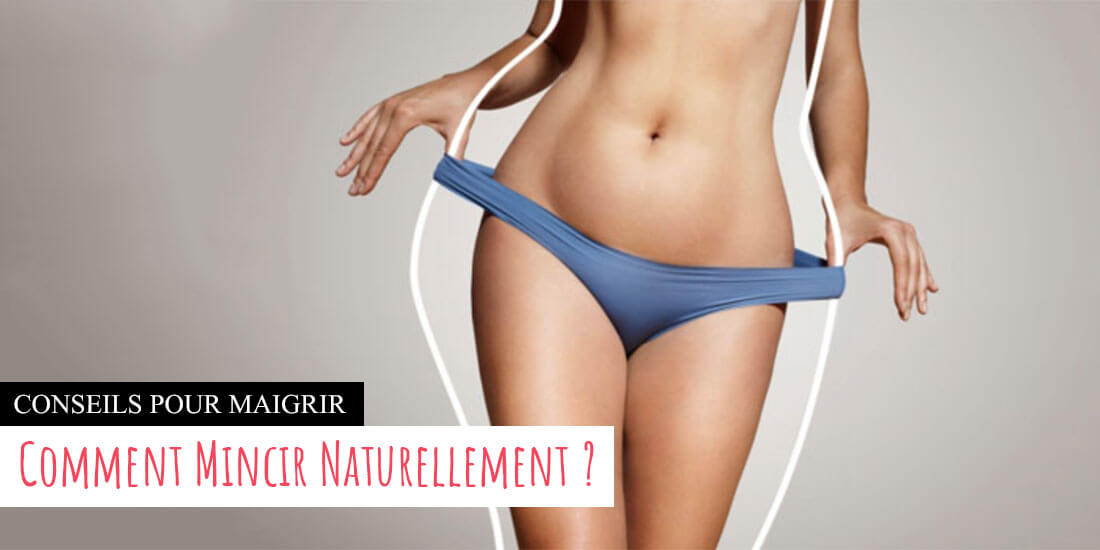 comment faire pour mincir naturellement comment faire pour mincir naturellement