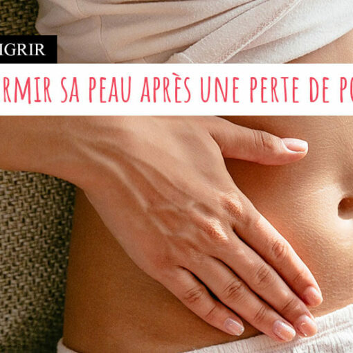 Raffermir la peau après perte de poids