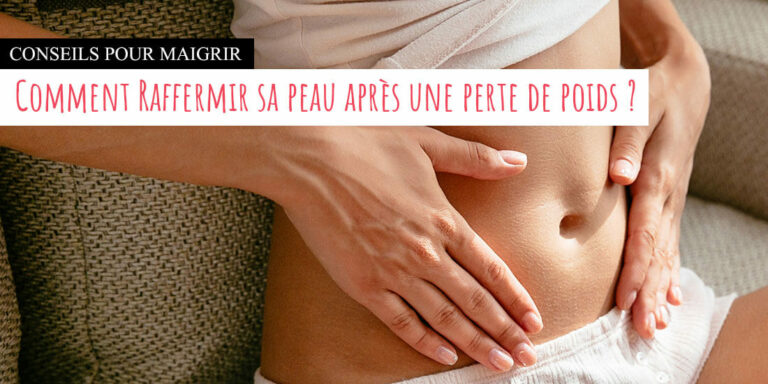 Retendre La Peau Du Ventre Après Perte De Poids Comment raffermir sa peau après perte de poids