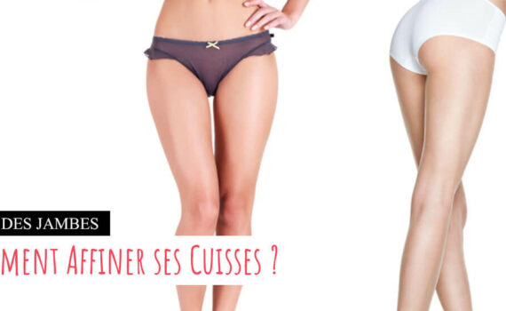 Comment affiner ses cuisses