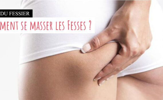 Le massage des fesses, mode d'emploi et utilité