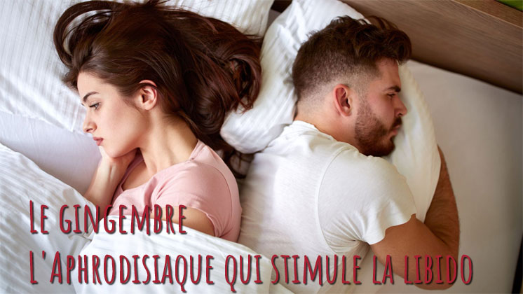 Le gingembre et effet aphrodisiaque