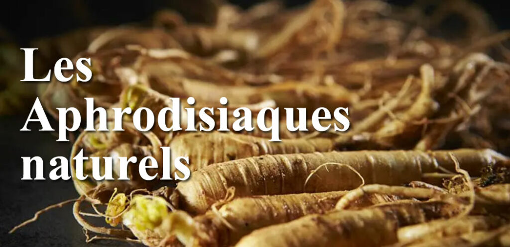 quels sont les aphrodisiaques naturels