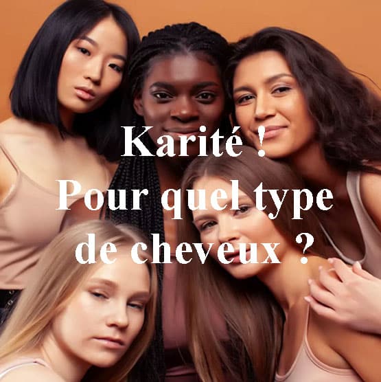 Pour quel type de cheveux le karité convient-il ?