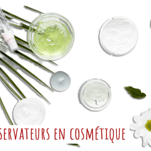 Les conservateurs en cosmétique : liste et utilisations