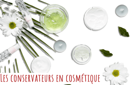 Les conservateurs en cosmétique : liste et utilisations